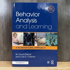 Behavior Analysis and Learning: A Biobehavioral Approach by W. David Pierce