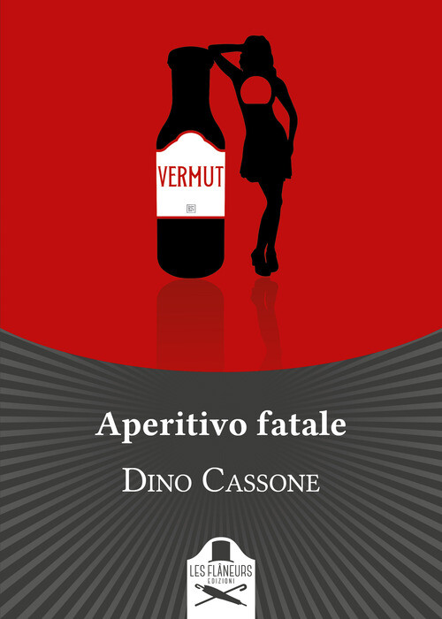 Aperitivo Fatale - Dino Cassone - 2021