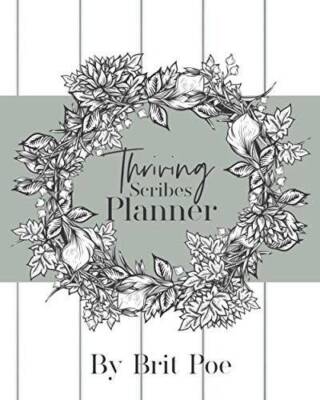 Thriving Scribes Planner: Productivity Workbook and Planner For Authors:  - GOOD