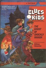 The Clues Kids: Ghost of Shockly Manor - William Alexander (1990, Troll PB)