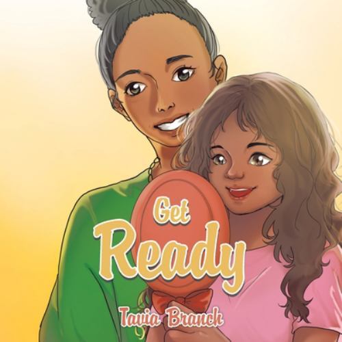 Get Ready by Tavia Branch (2022, Trade Paperback)