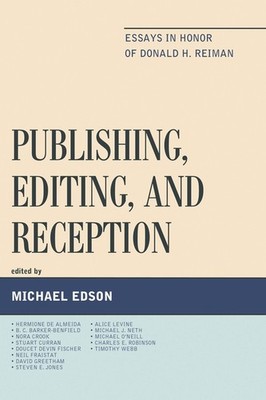 Publishing, Editing, And Reception: Essays In Honor Of Donal...