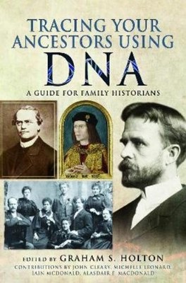 Graham S Holton Tracing Your Ancestors Using DNA (Paperback) (UK IMPORT)
