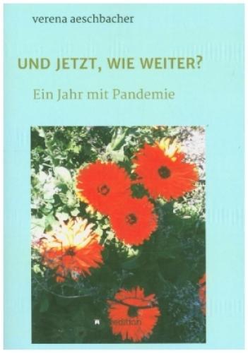 Thumbnail - Und Jetzt, Wie Weiter? Ein Jahr Mit Pandemie 6399