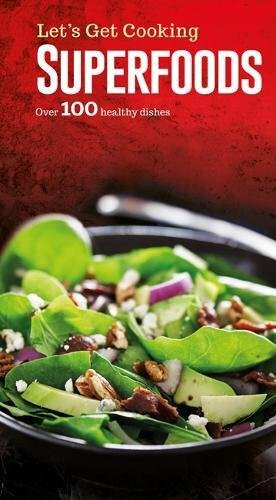 Let's Get Cooking - Superfoods - Over 100 Recipes  *FREE P&P*