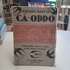Cà-Oddo, Amedeo Baucia, Ed. Ariel 1931 caccia cacce voli canti uccelli Ca'