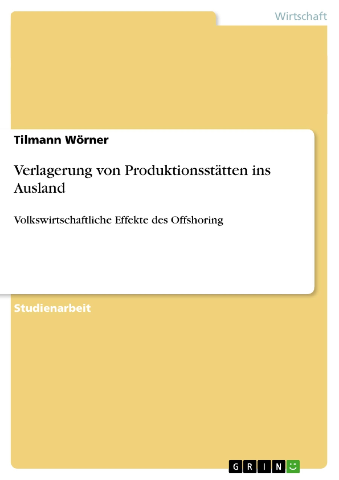 Verlagerung Von Produktionsstätten Ins Ausland | Buch | 9783656607335
