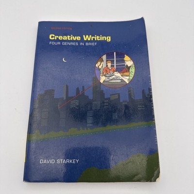 Creative Writing : Four Genres in Brief by David Starkey (2012, Trade Paperback)
