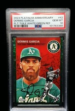 2023 Topps Chrome Platinum Anniversary Refractor Dermis Garcia RC 18/99 PSA 10!