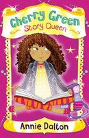 Cherry Green Story Queen | Annie Dalton | Englisch | Taschenbuch | 2018