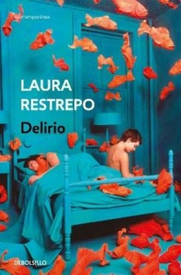 Laura Restrepo Delirio / Delirium (Taschenbuch)