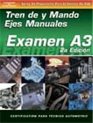 ASE Test Prep Series -- Spanish Version, 2E A3 : Automotive Manua
