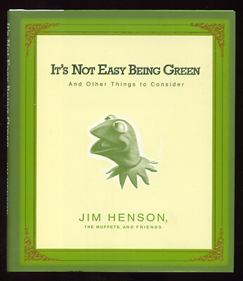 It's Not Easy Being Green Book - Jim Henson, The Muppets and Friends ...