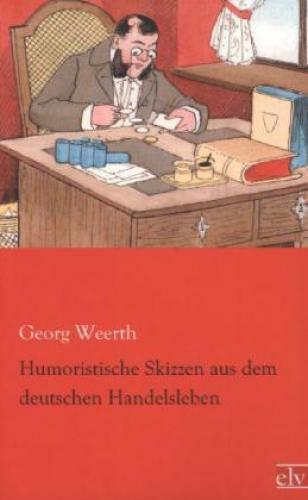 Humoristische Skizzen Aus Dem Deutschen Handelsleben 1978