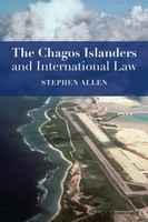 Stephen Allen | The Chagos Islanders And International Law | Taschenbuch (2017)