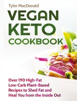 Vegan Keto Cookbook Over 190 High-Fat Low-Carb Plant-Based R ... 9781951764180