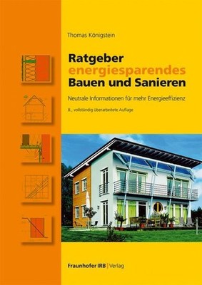 Ratgeber energiesparendes Bauen und Sanieren Neutrale Informationen für mehr ...