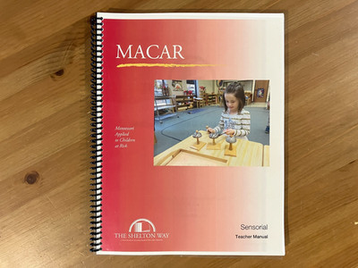 MACAR Sensorial Teacher Manual, Montessori Applied to Children at Risk, Shelton