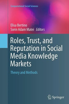 Sorin Adam Matei (u. a.) | Roles, Trust, and Reputation in Social Media...