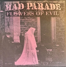 Mad Parade 7” Single: Flowers Of Evil/ Wild Crazy Dream [green vinyl)