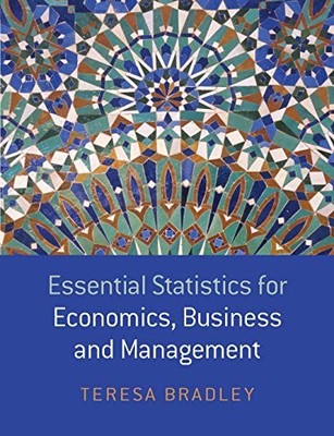 Essential Statistics for Economics, Business and Managemen by Bradley 0470850795