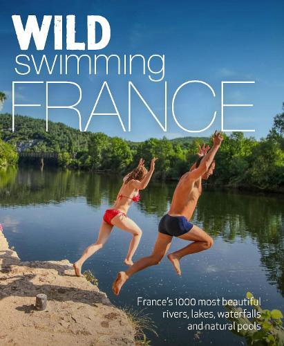 Thumbnail - Daniel Start Tania Pascoe Wild Swimming France (taschenbuch) Wild