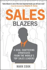 Sales Blazers: 8 Goal-Shattering Strategies from the World's Top