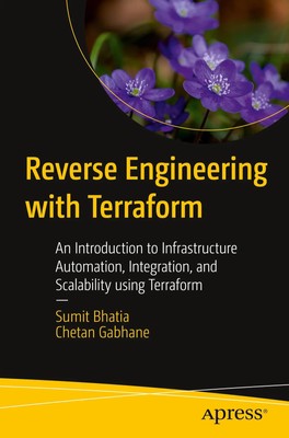 Reverse Engineering with Terraform Chetan Gabhane (u. a.) Taschenbuch xxii 2023