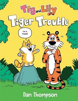 Dan Thompson Tiger Trouble (Tig and Lily Book 1) (Gebundene Ausgabe) (US IMPORT)