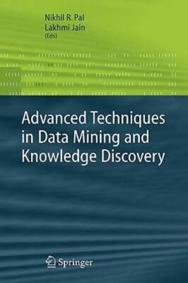 Advanced Techniques in Knowledge Discovery and Data Mining by Nikhil Pal: New