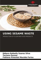 DéBora Rafaelly Soares Silva (U. A.) | Using Sesame Waste | Taschenbuch (2024)