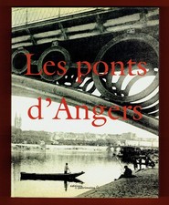Les Ponts d'Angers, illustré, Cahiers du Patrimoine 49, Biguet, Letellier, Pont