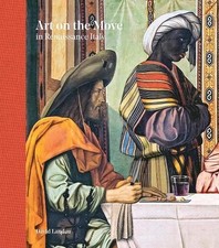 Art on the Move in Renaissance Italy by David Landau Hardcover Book