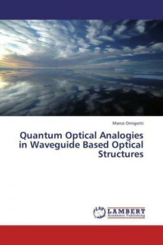 Thumbnail - Quantum Optical Analogies In Waveguide Based Optical Structures 2165
