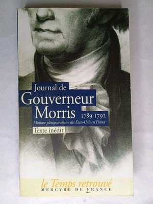Journal (1789-1792) De Gouverneur Morris Le Temps Retrouve 2002 Paperback