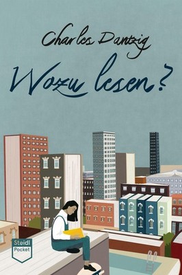 Wozu lesen? (Steidl Pocket) Charles Dantzig