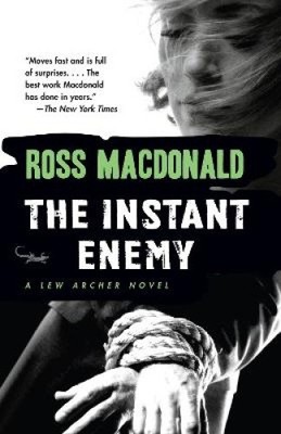 Instant Enemy, the (Lew Archer Novels (Paperback)) by Macdonald, Ross