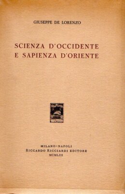 De Lorenzo, Giuseppe. Wissenschaft des Westens und Weisheit des Ostens