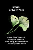 Annie Eliot Trumbull (U. A.) | Stories Of New York | Taschenbuch | Englisch