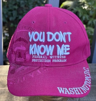 You Don't Know Me Federal Witness Protection Program Washington DC Cap Pink