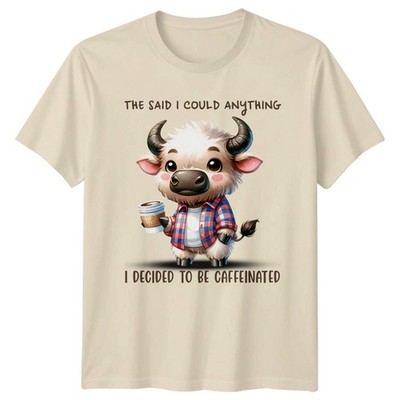 T-Shirt They Said I Could Be Anything süß Geburtstagsgeschenk für Sie und Ihn