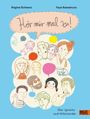 Hör mir mal zu! Über Sprache und Miteinander