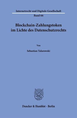 Blockchain-Zahlungstoken im Lichte des Datenschutzrechts | Sebastian Talarowski