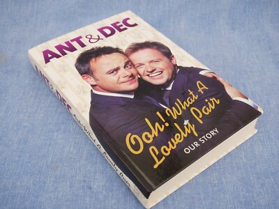 ANT & DEC - OOH! WHAT A LOVELY PAIR - OUR STORY - HARDBACK 2009