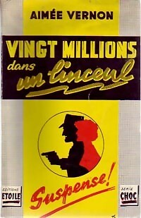 Zwanzig Millionen in einem Tuch - Aimée Vernon - V671841