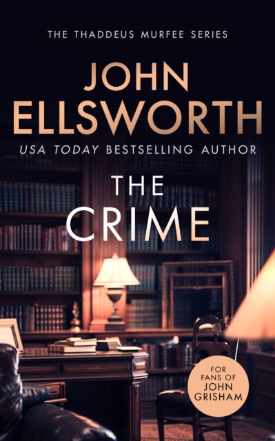 The Crime A page-turning legal thriller by John Ellsworth (Paperback Book)