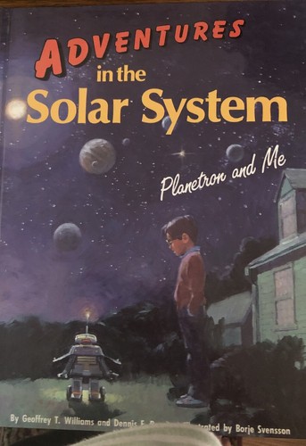 Adventures in Solar System Planetron and Me by Geoffrey T Williams HB 1987 LNew