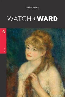 Watch and Ward, Paperback by James, Henry, Brand New, Free shipping in the US