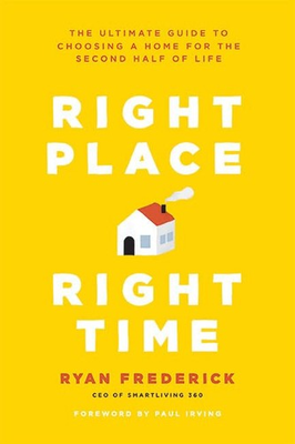 #ad Right Place Right Time: The Ultimate Guide to Choosing a Home for the Secon... $8.11
