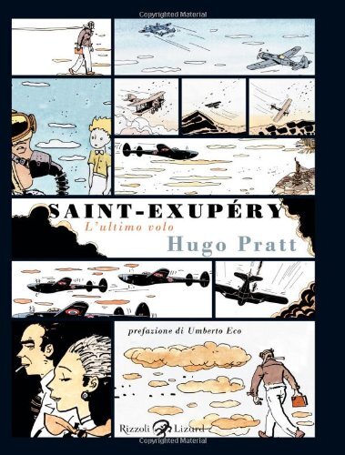 Libri Hugo Pratt - Saint-Exupery. L'ultimo Volo